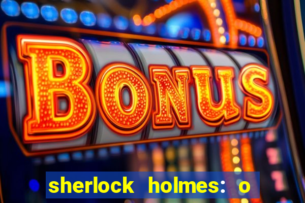 sherlock holmes: o jogo de sombras torrent